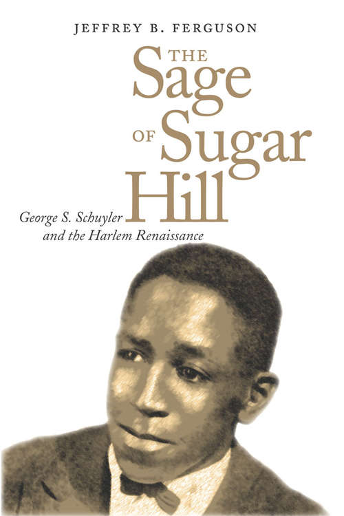 Book cover of The Sage of Sugar Hill: George S. Schuyler and the Harlem Renaissance