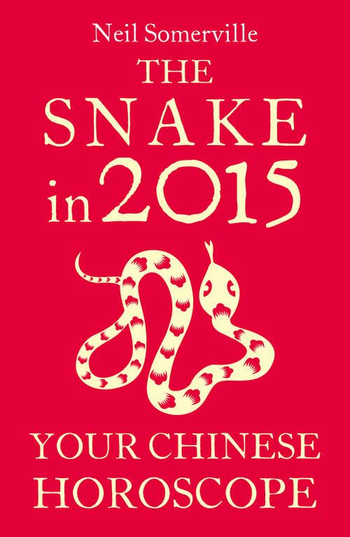 Book cover of The Snake in 2015: What The Year Of The Sheep Holds In Store For You (ePub edition)
