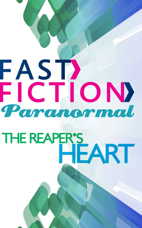 Book cover of The Reaper's Heart (ePub First edition) (Fast Fiction Ser.)