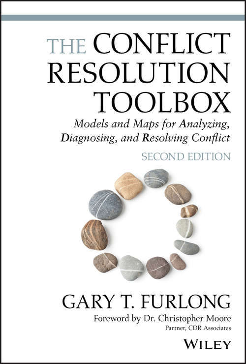 Book cover of The Conflict Resolution Toolbox: Models and Maps for Analyzing, Diagnosing, and Resolving Conflict