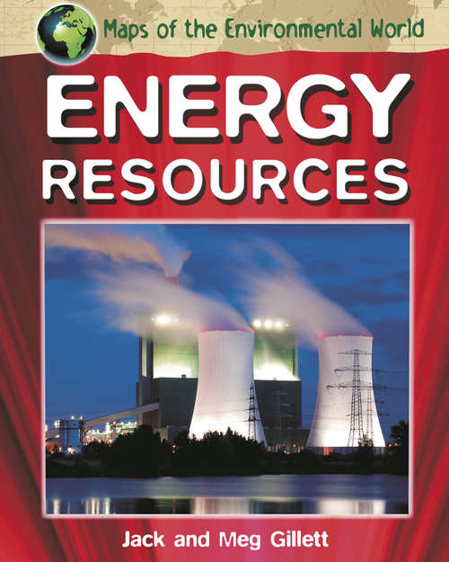 Book cover of Energy Resources: Energy Resources Library Ebook (Maps of the Environmental World #1)