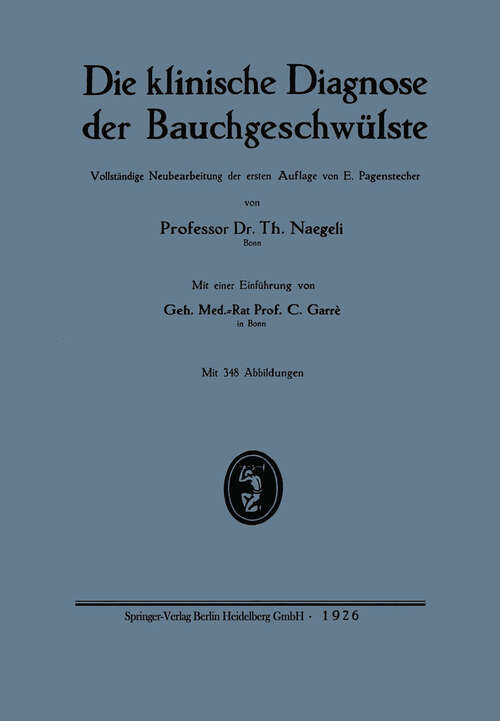 Book cover of Die klinische Diagnose der Bauchgeschwülste (2. Aufl. 1926)