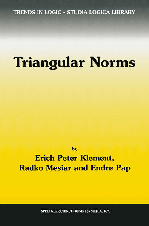 Book cover of Triangular Norms (2000) (Trends in Logic #8)