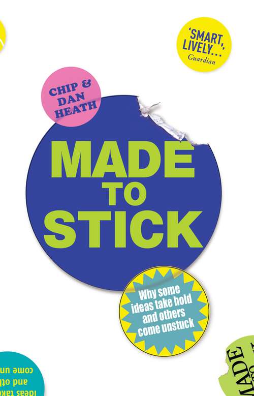 Book cover of Made to Stick: Why some ideas take hold and others come unstuck