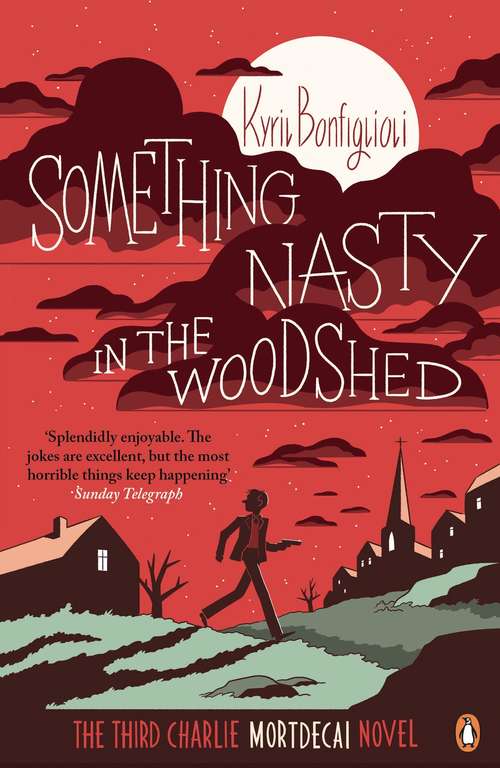 Book cover of Something Nasty in the Woodshed: The Third Charlie Mortdecai Novel (Mortdecai)