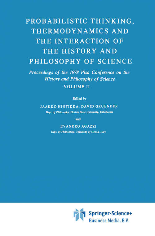 Book cover of Probabilistic Thinking, Thermodynamics and the Interaction of the History and Philosophy of Science: Proceedings of the 1978 Pisa Conference on the History and Philosophy of Science Volume II (1981) (Synthese Library #146)