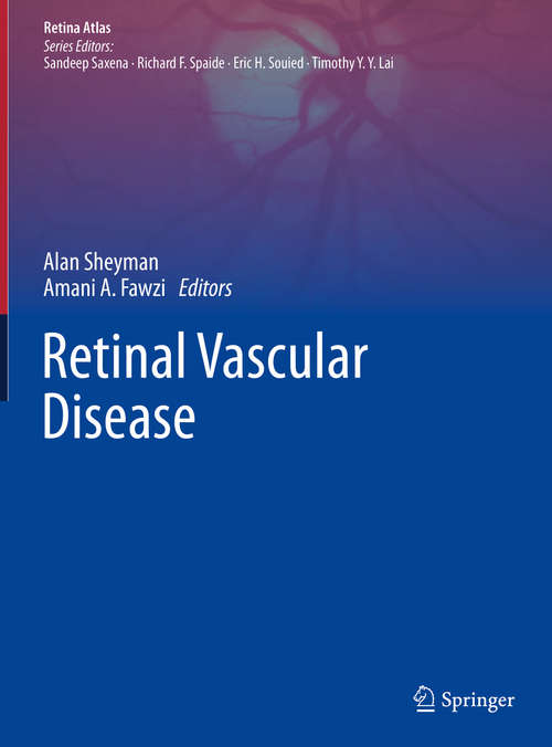 Book cover of Retinal Vascular Disease (1st ed. 2020) (Retina Atlas)