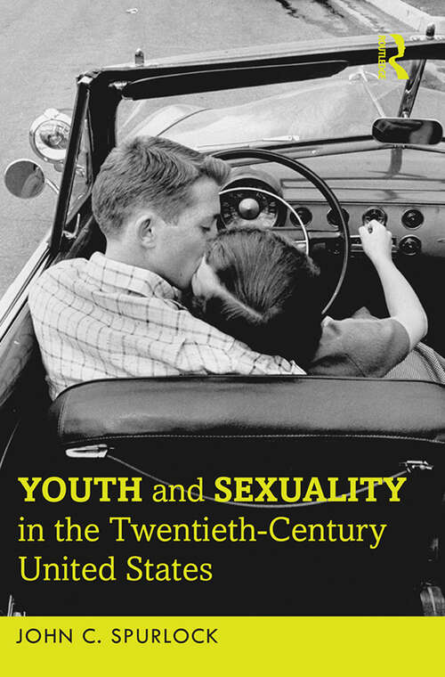 Book cover of Youth and Sexuality in the Twentieth-Century United States