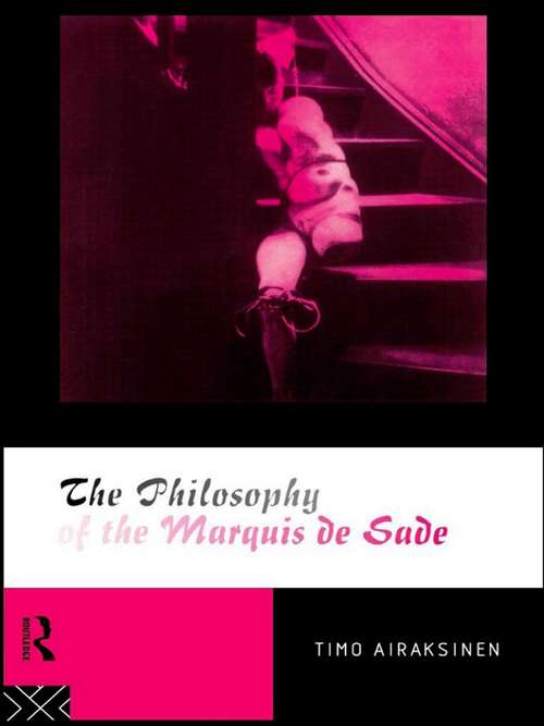 Book cover of The Philosophy of the Marquis de Sade