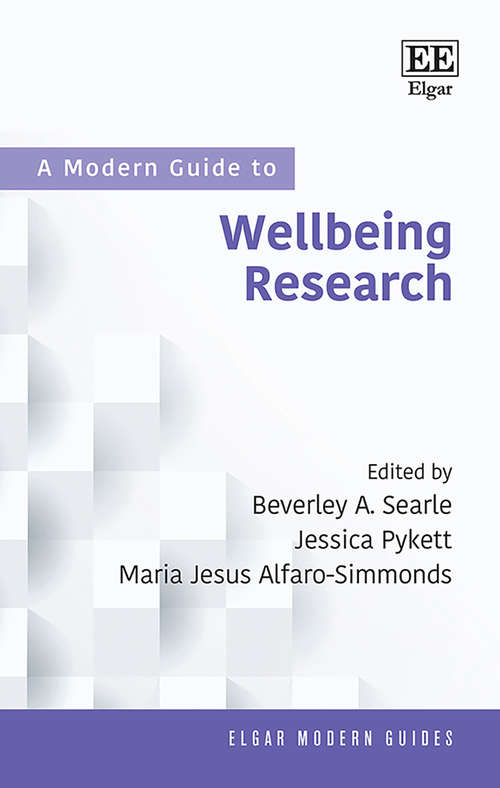 Book cover of A Modern Guide to Wellbeing Research (Elgar Modern Guides)