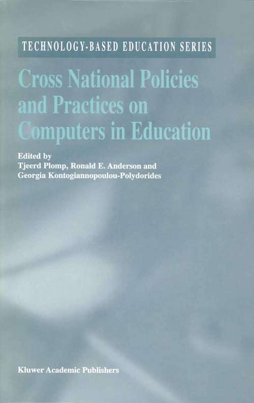 Book cover of Cross National Policies and Practices on Computers in Education (1996) (Technology-Based Education Series #1)