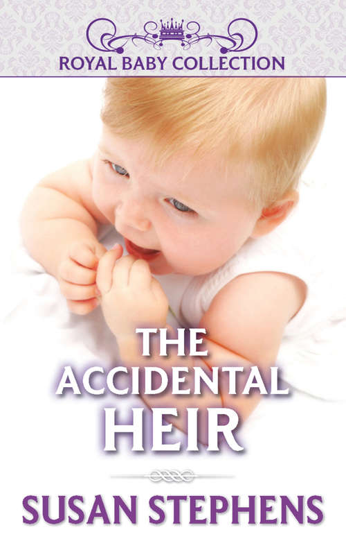 Book cover of The Accidental Heir: Scorsolini Baby Scandal / The Queen's Nine-month Scandal / His Royal Love-child / The Accidental Heir / Sheikh's Baby Bombshell / His Pregnant Princess (ePub First edition) (Mills And Boon Short Stories Ser.)