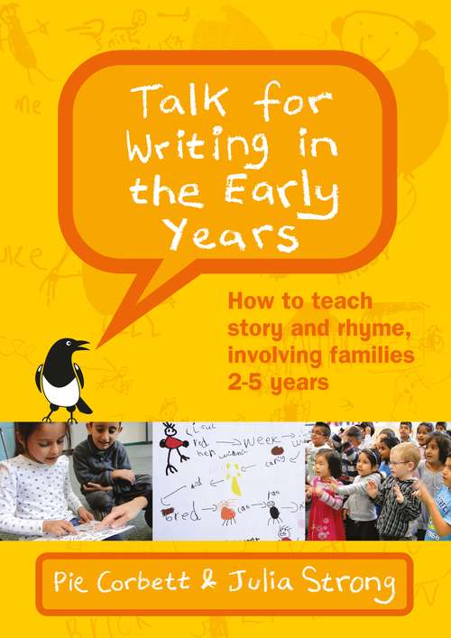 Book cover of Ebook: Talk for Writing in the Early Years: How to Teach Story and Rhyme Involving Families 2-5 (Revised Edition)