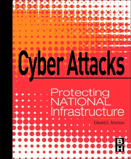 Book cover of Cyber Attacks: Protecting National Infrastructure