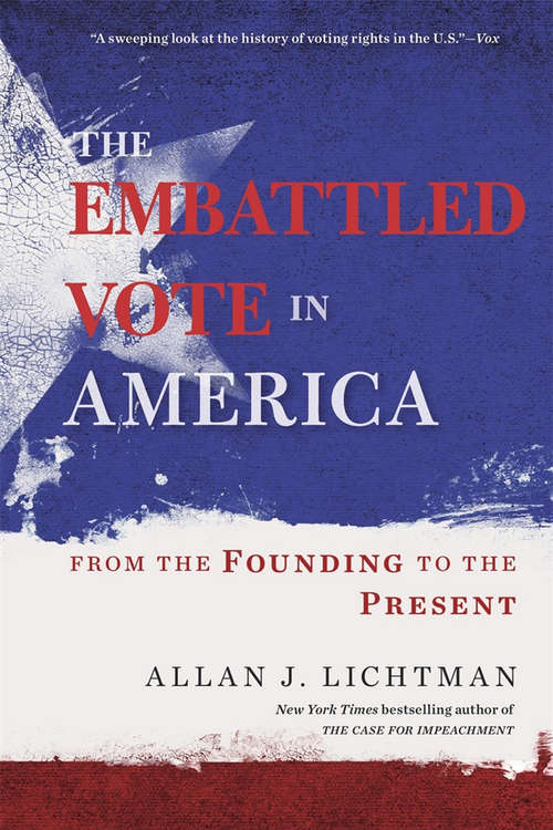 Book cover of The Embattled Vote in America: From the Founding to the Present