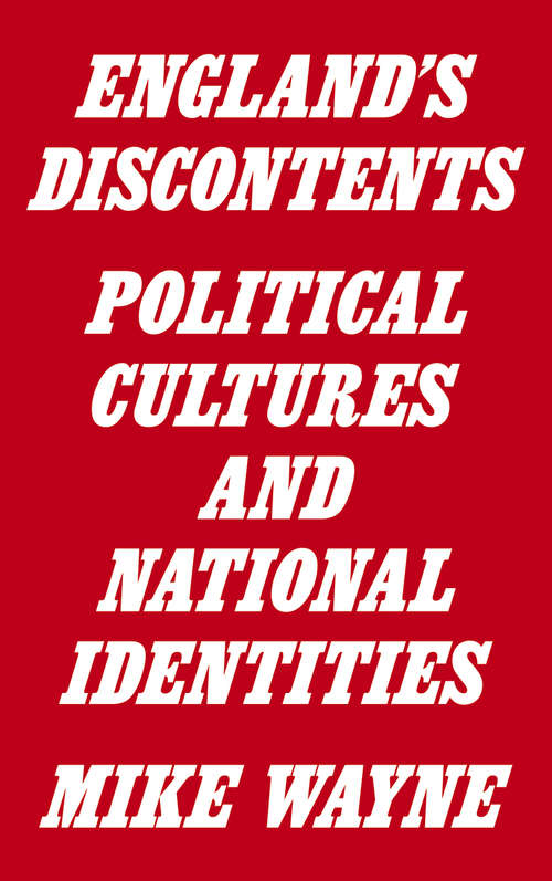 Book cover of England's Discontents: Political Cultures and National Identities