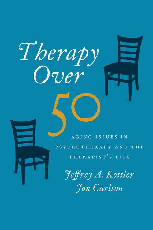 Book cover of Therapy Over 50: Aging Issues in Psychotherapy and the Therapist's Life