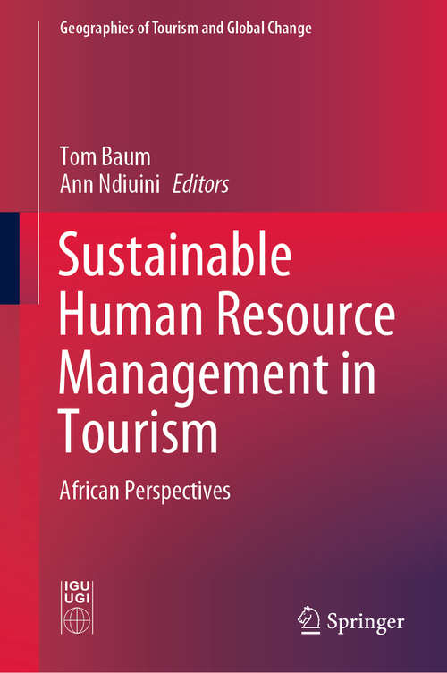 Book cover of Sustainable Human Resource Management in Tourism: African Perspectives (1st ed. 2020) (Geographies of Tourism and Global Change)
