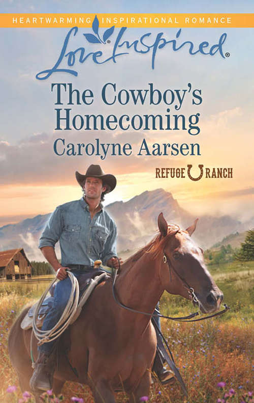 Book cover of The Cowboy's Homecoming: The Cowboy's Homecoming The Amish Widow's Secret Safe In The Fireman's Arms (ePub First edition) (Refuge Ranch #3)