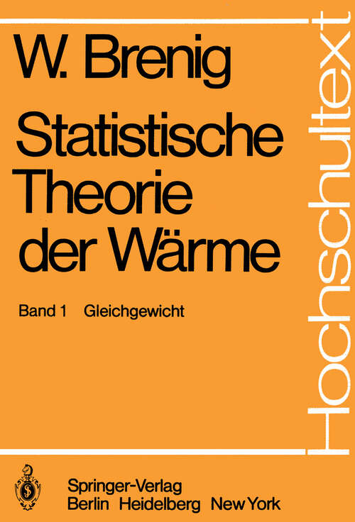 Book cover of Statistische Theorie der Wärme: Gleichgewicht (2. Aufl. 1983) (Hochschultext)