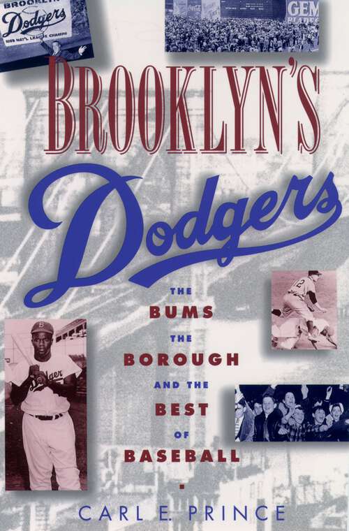 Book cover of Brooklyn's Dodgers: The Bums, the Borough, and the Best of Baseball, 1947-1957