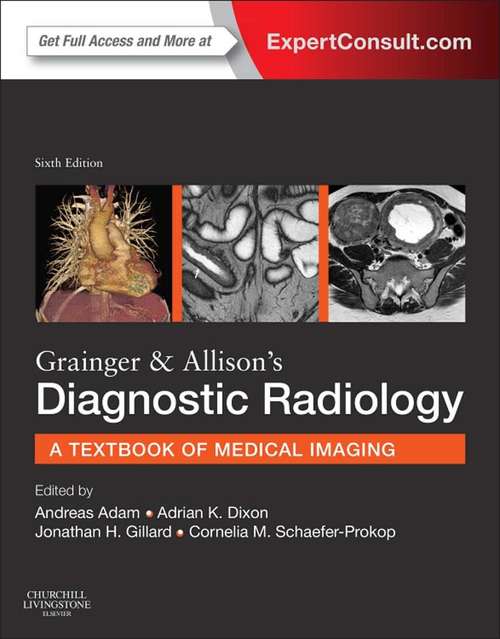 Book cover of Grainger & Allison's Diagnostic Radiology E-Book: Expert Consult: Online And Print (6)