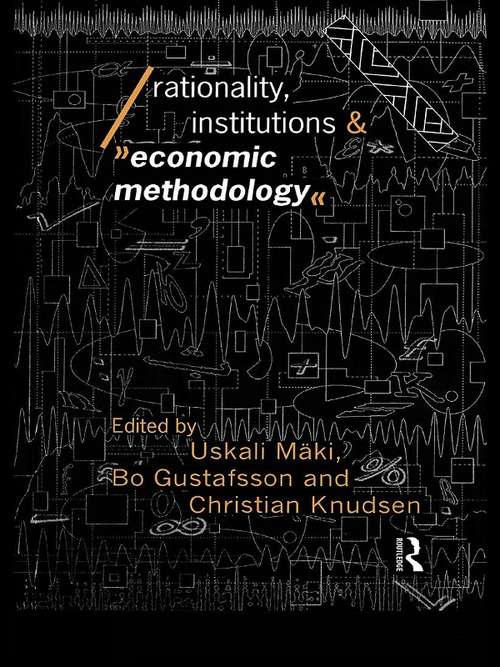 Book cover of Rationality, Institutions and Economic Methodology (Economics As Social Theory Ser.)