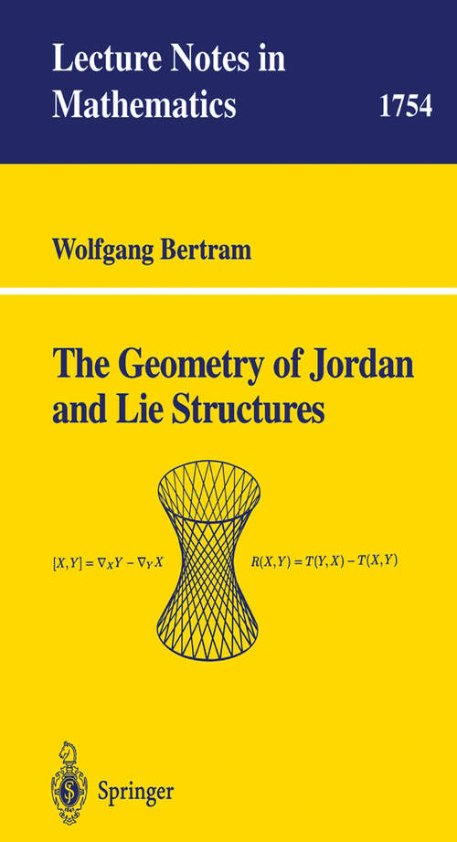 Book cover of The Geometry of Jordan and Lie Structures (2000) (Lecture Notes in Mathematics #1754)