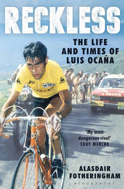Book cover of Reckless: The Life and Times of Luis Ocana