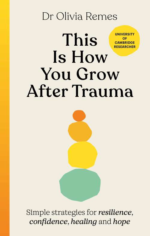 Book cover of This is How You Grow After Trauma: Simple strategies for resilience, confidence, healing and hope