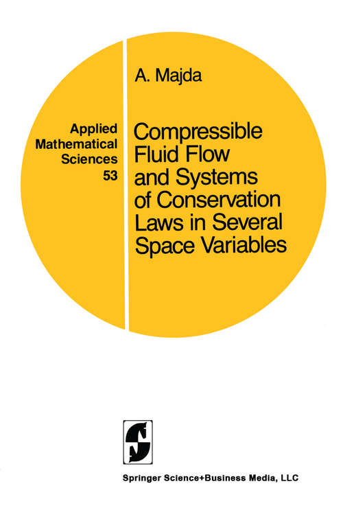 Book cover of Compressible Fluid Flow and Systems of Conservation Laws in Several Space Variables (1984) (Applied Mathematical Sciences #53)
