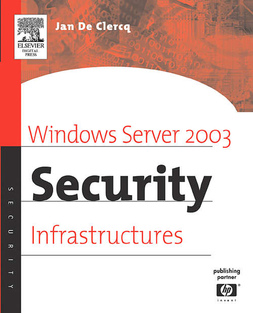 Book cover of Windows Server 2003 Security Infrastructures: Core Security Features (HP Technologies)