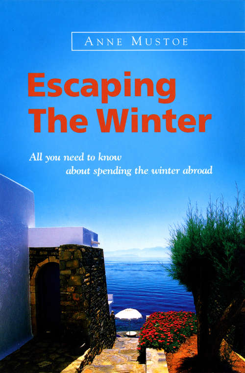 Book cover of Escaping The Winter: All You Need To Know About Spending The Winter Abroad