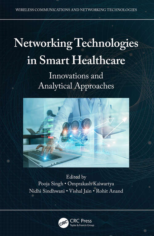 Book cover of Networking Technologies in Smart Healthcare: Innovations and Analytical Approaches (Wireless Communications and Networking Technologies)