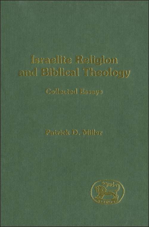 Book cover of Israelite Religion and Biblical Theology: Collected Essays (The Library of Hebrew Bible/Old Testament Studies)