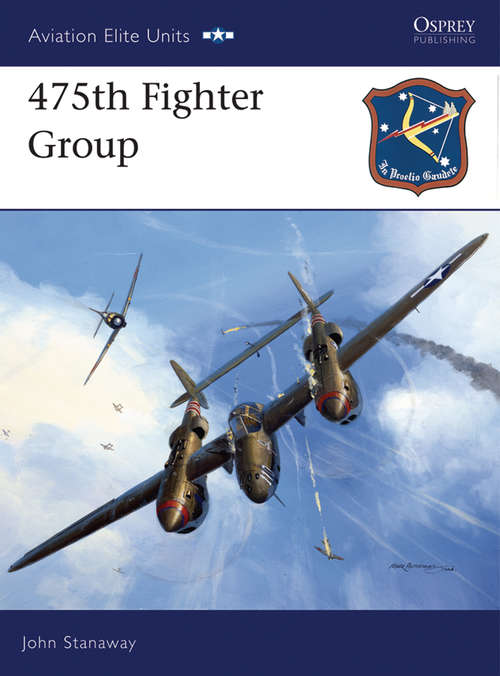 Book cover of 475th Fighter Group (Aviation Elite Units #23)