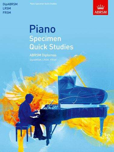 Book cover of Piano Specimen Quick Studies: for ABRSM Diplomas (DipABRSM, LRSM, FRSM)