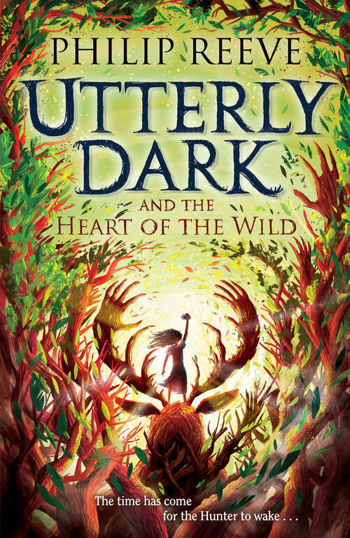 Book cover of Utterly Dark and the Heart of the Wild