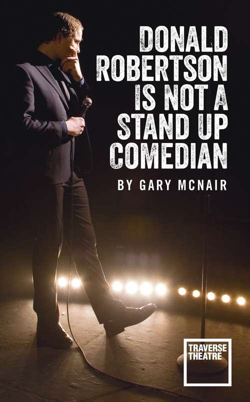 Book cover of Donald Robertson Is Not a Stand Up Comedian
