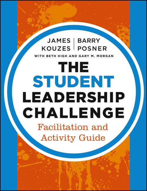 Book cover of The Student Leadership Challenge: Facilitation and Activity Guide (3) (J-B Leadership Challenge: Kouzes/Posner)
