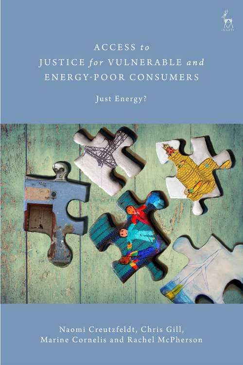 Book cover of Access to Justice for Vulnerable and Energy-Poor Consumers: Just Energy?