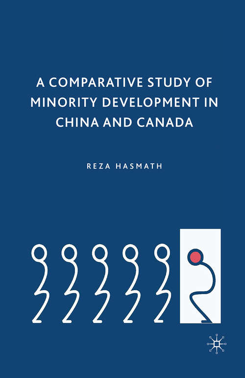 Book cover of A Comparative Study of Minority Development in China and Canada (2010)
