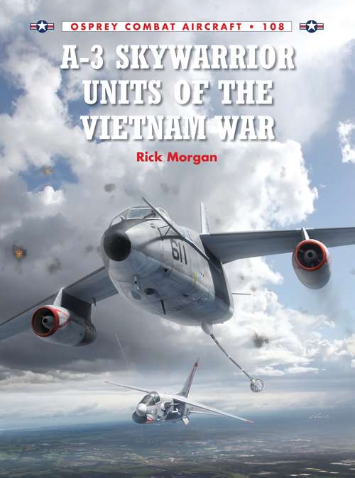 Book cover of A-3 Skywarrior Units of the Vietnam War (Combat Aircraft #108)