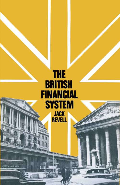 Book cover of The British Financial System (1st ed. 1973)
