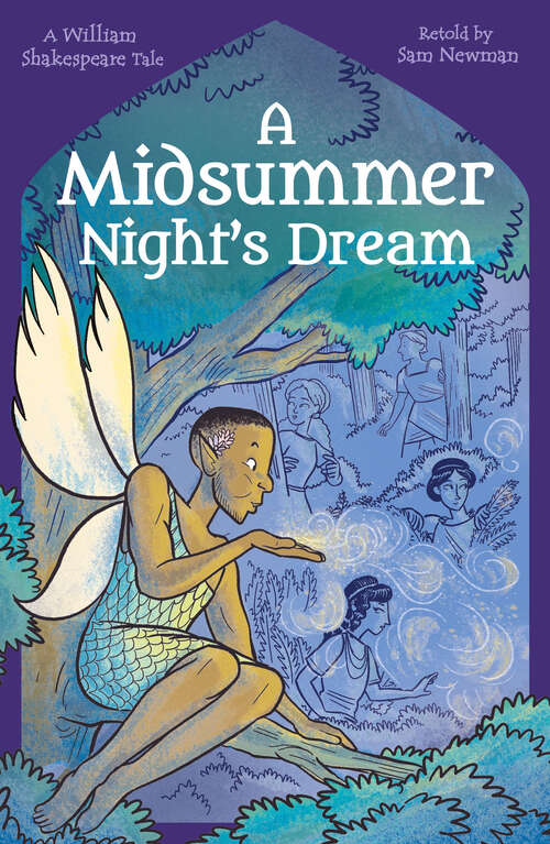 Book cover of Shakespeare's Tales: A Midsummer Night's Dream (Shakespeare's Tales Retold for Children)