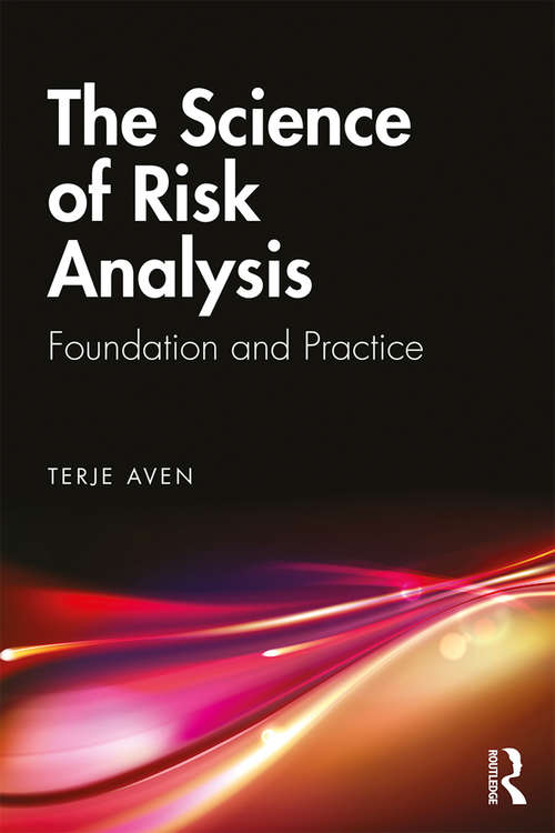 Book cover of The Science of Risk Analysis: Foundation and Practice