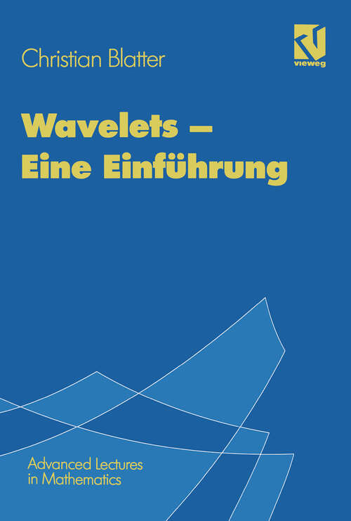 Book cover of Wavelets: Eine Einführung (1998) (Advanced Lectures in Mathematics)