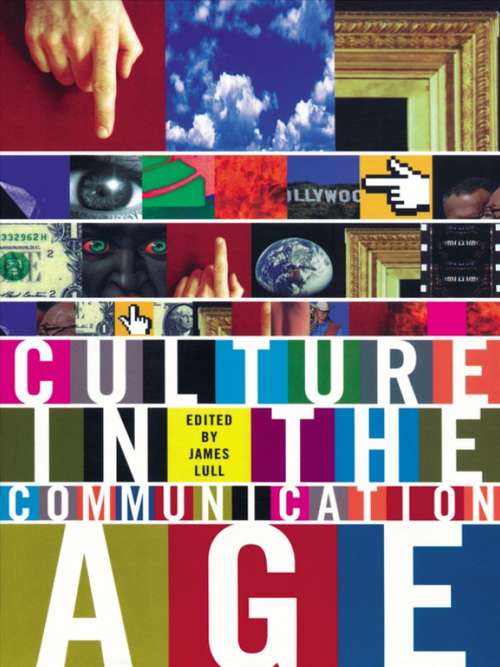 Book cover of Culture in the Communication Age