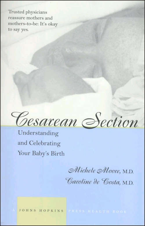 Book cover of Cesarean Section: Understanding and Celebrating Your Baby's Birth (A Johns Hopkins Press Health Book)