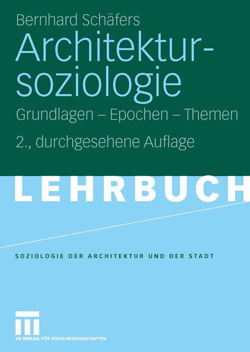 Book cover of Architektursoziologie: Grundlagen - Epochen - Themen (2. Aufl. 2006)